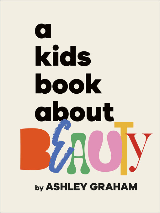 Title details for A Kids Book About Beauty by Ashley Graham - Wait list